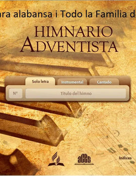 Himnario Adventista Del Septimo Dia – Instrumental, con Letra y Cantado  En Spañol